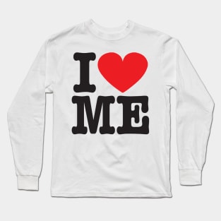 I Love ME Long Sleeve T-Shirt